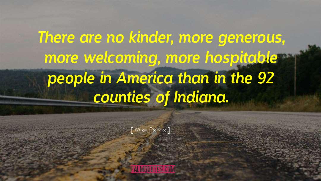 Indiana quotes by Mike Pence