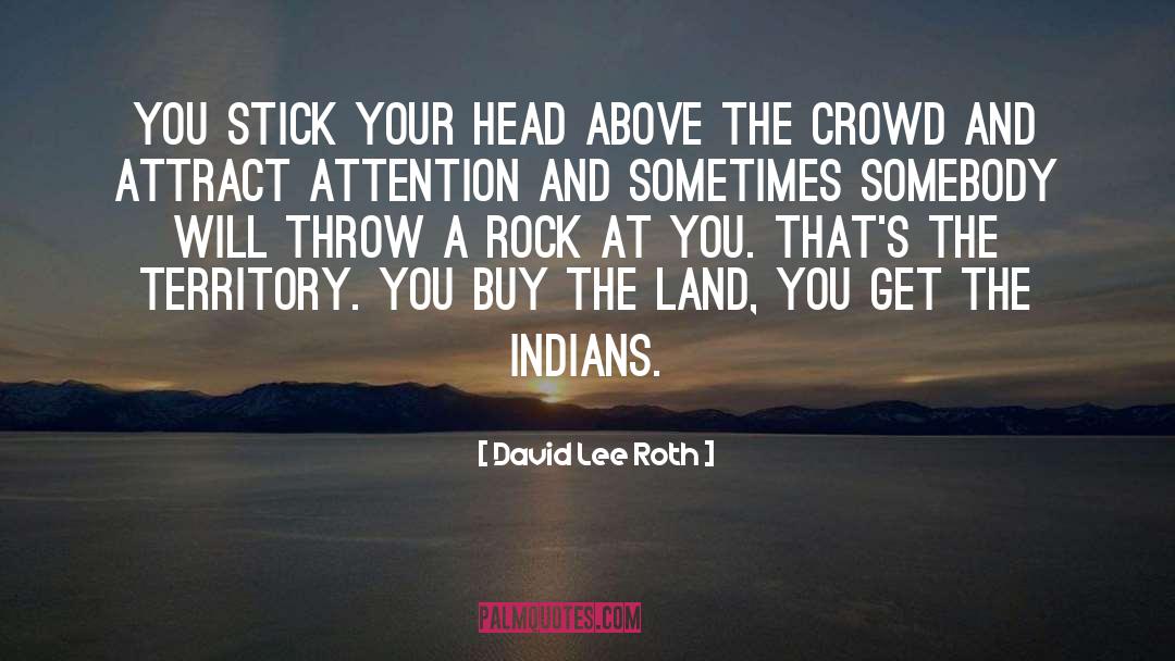 Indians quotes by David Lee Roth