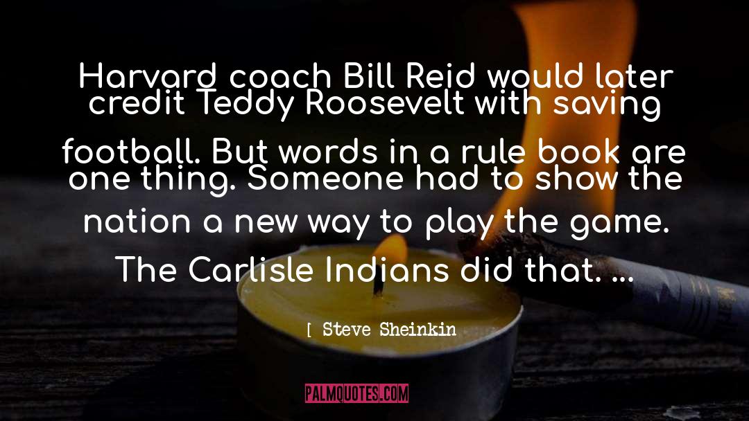 Indians quotes by Steve Sheinkin