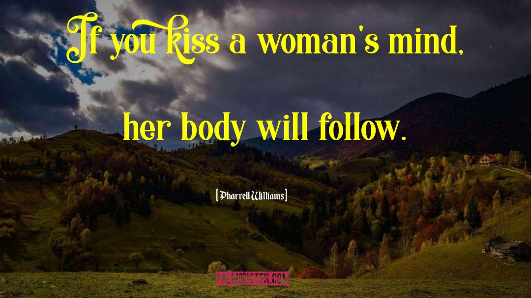 Indicates Womans Maiden quotes by Pharrell Williams