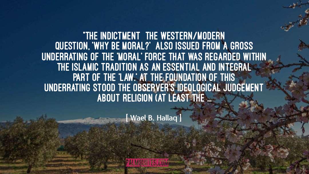 Indictment quotes by Wael B. Hallaq