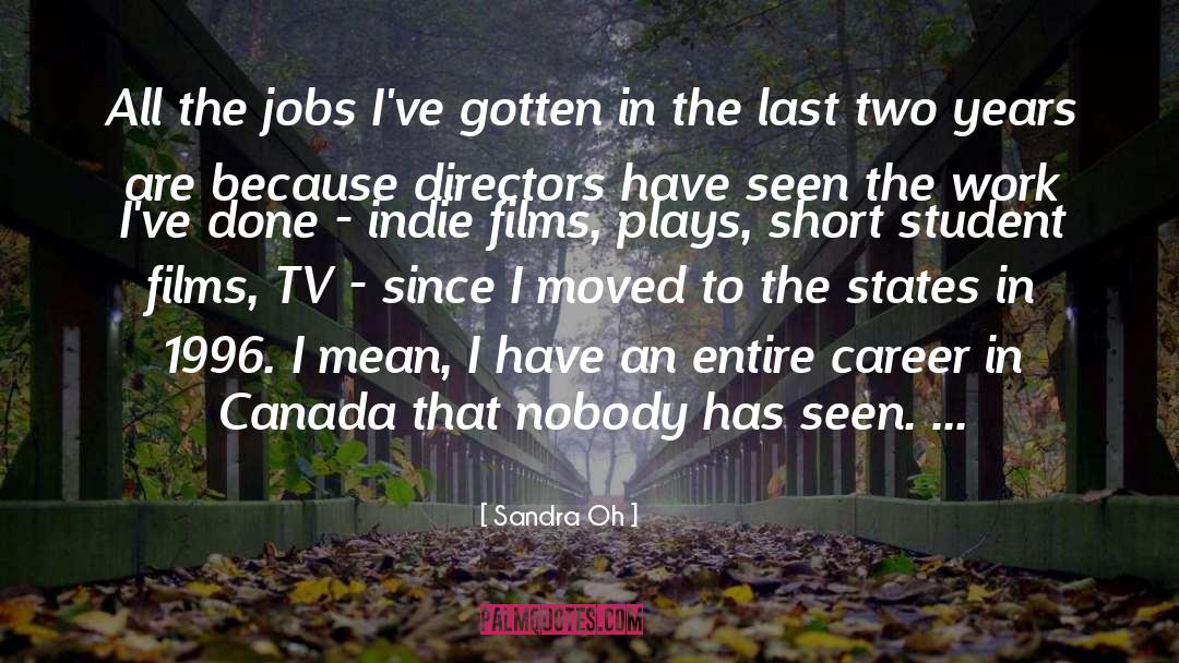 Indie Films quotes by Sandra Oh