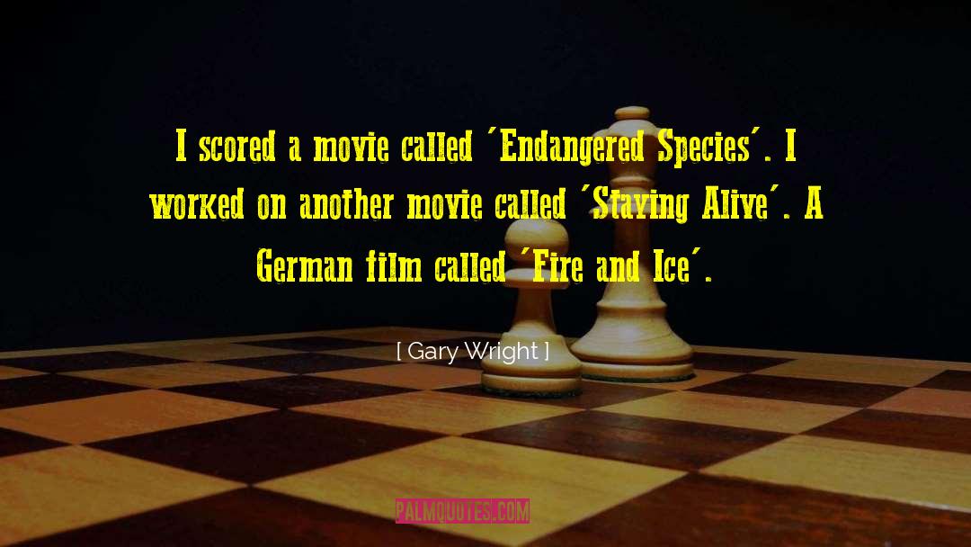 Indie Movie quotes by Gary Wright