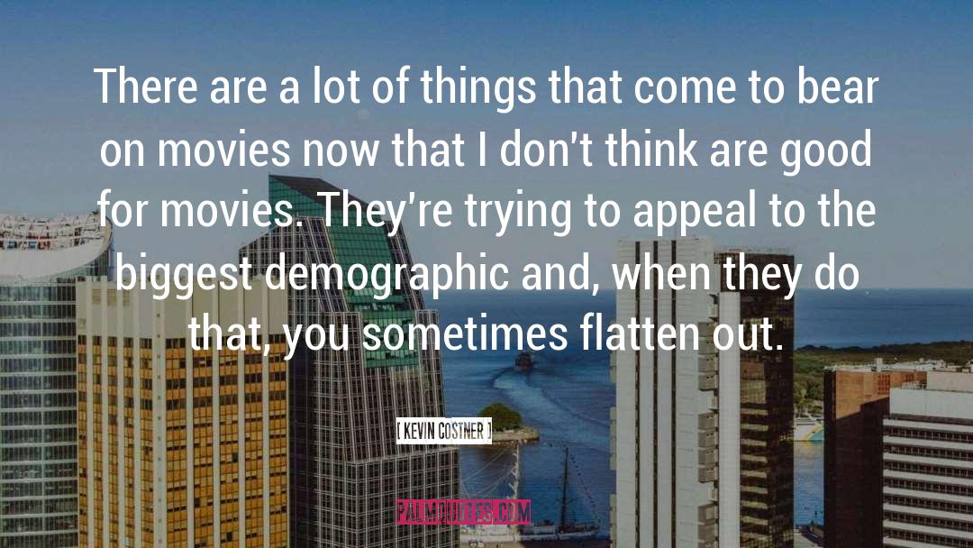 Indie Movies quotes by Kevin Costner