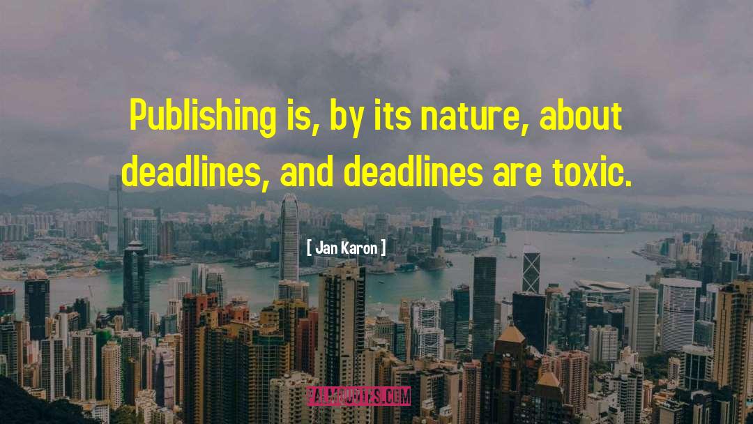 Indie Publishing quotes by Jan Karon