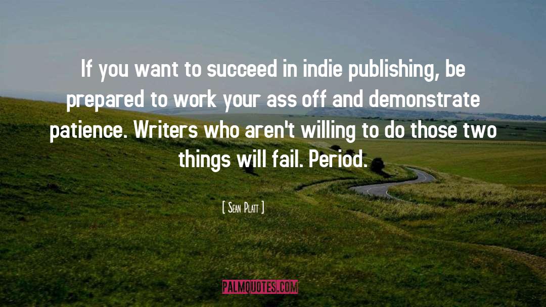 Indie Publishing quotes by Sean Platt