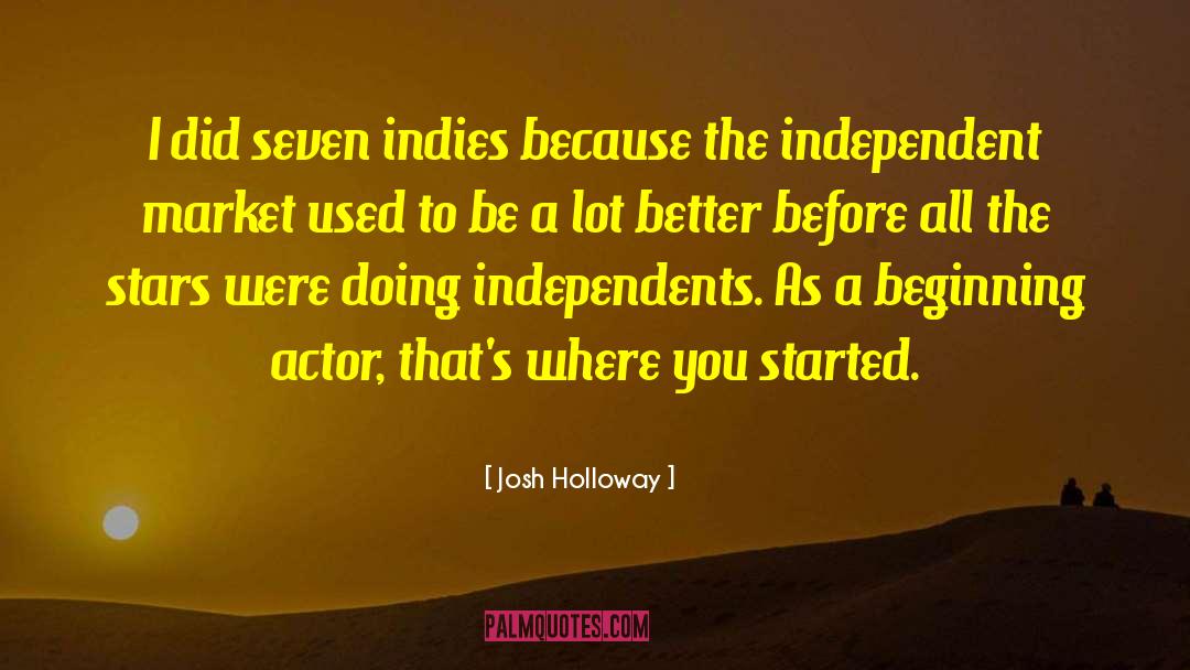 Indies quotes by Josh Holloway