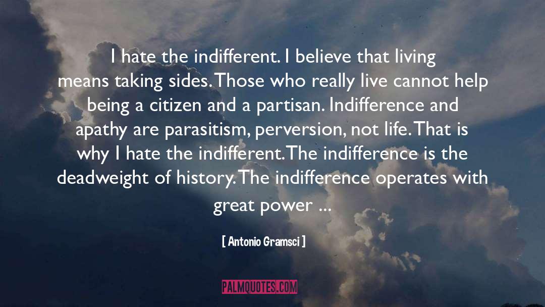 Indifference And Apathy quotes by Antonio Gramsci
