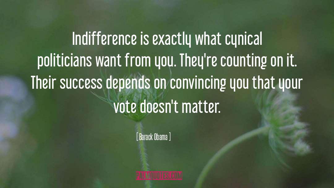 Indifference quotes by Barack Obama