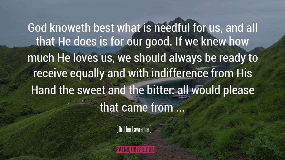 Indifference quotes by Brother Lawrence