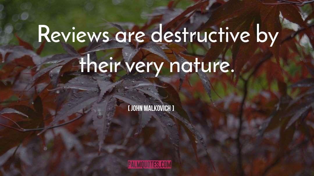 Indifferent Nature quotes by John Malkovich