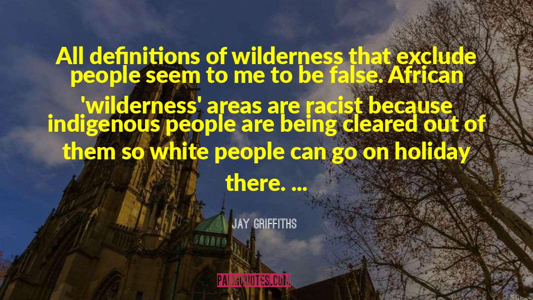 Indigenous People quotes by Jay Griffiths