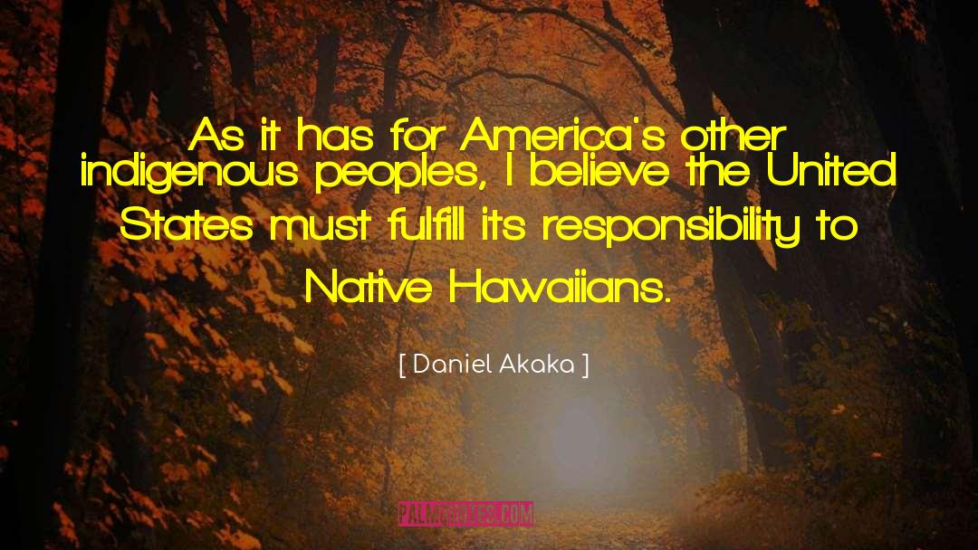 Indigenous People quotes by Daniel Akaka