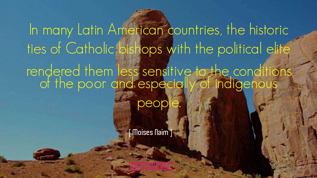 Indigenous People quotes by Moises Naim