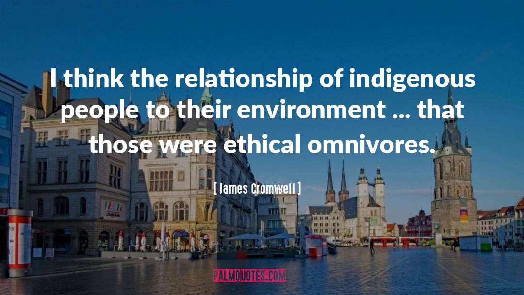 Indigenous quotes by James Cromwell