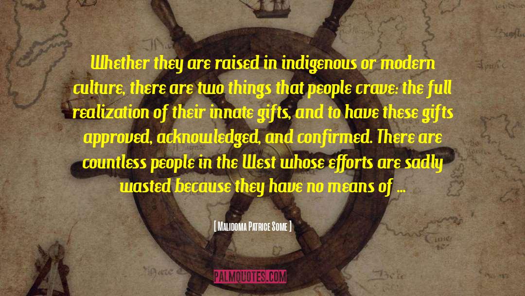 Indigenous quotes by Malidoma Patrice Some