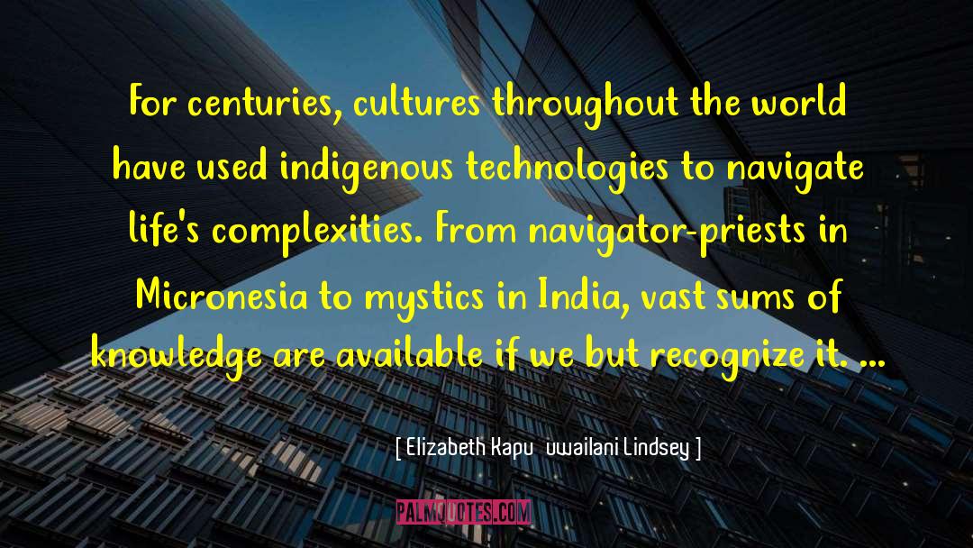 Indigenous quotes by Elizabeth Kapu'uwailani Lindsey