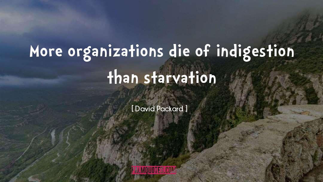 Indigestion quotes by David Packard