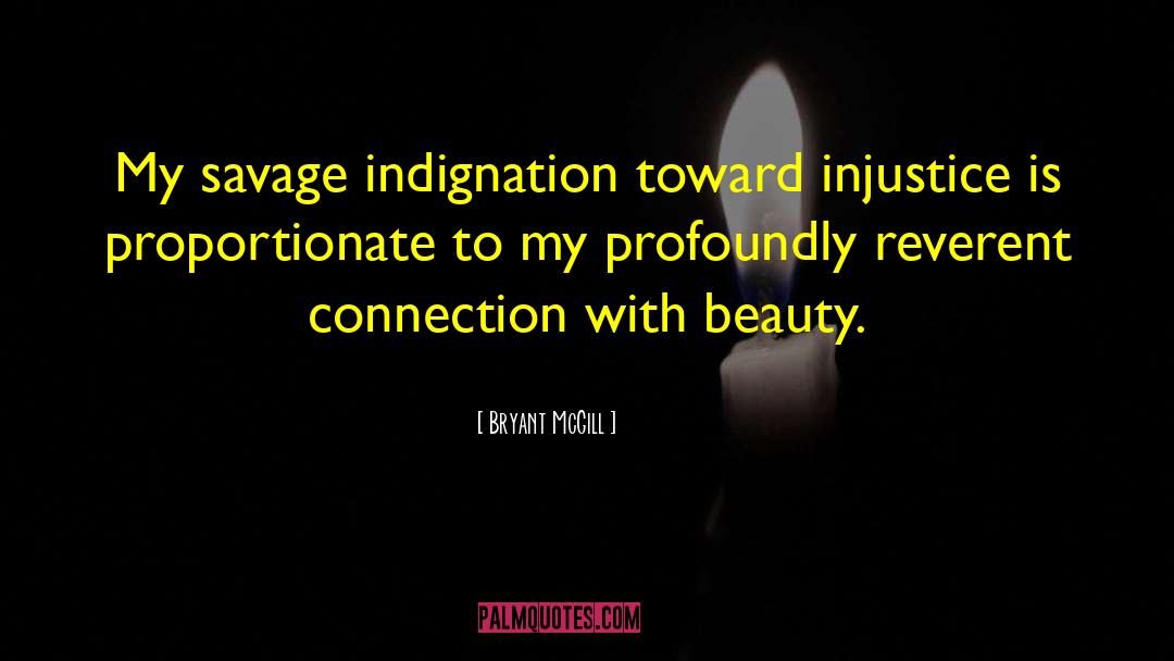 Indignation quotes by Bryant McGill