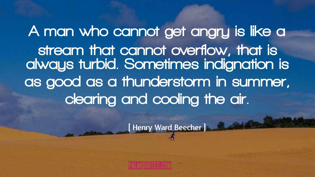 Indignation quotes by Henry Ward Beecher