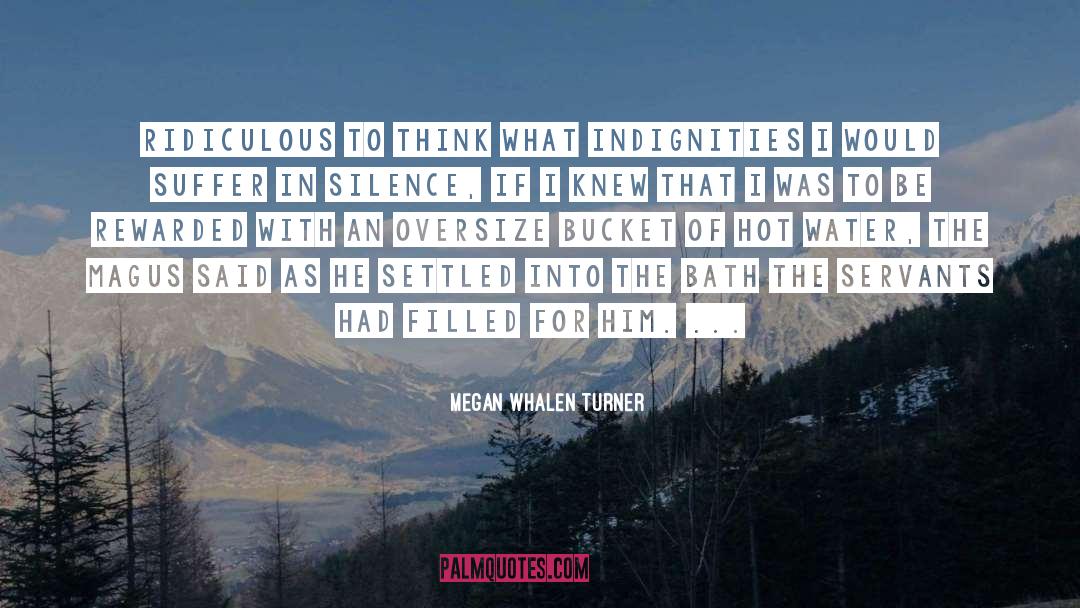 Indignities quotes by Megan Whalen Turner