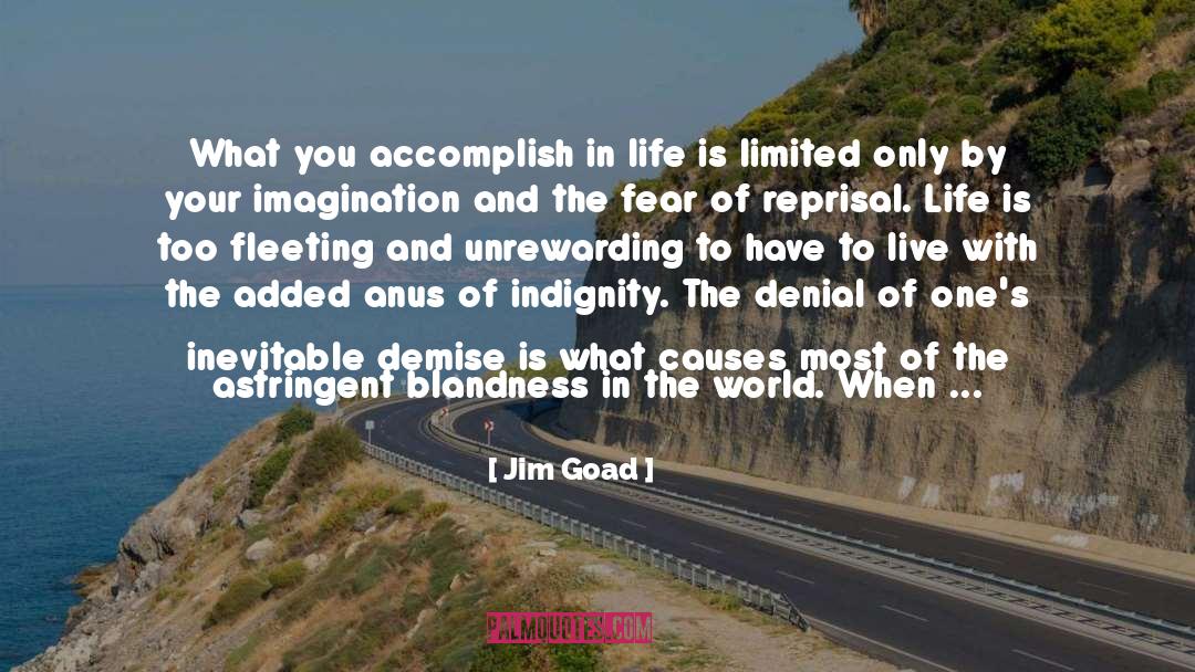 Indignity quotes by Jim Goad