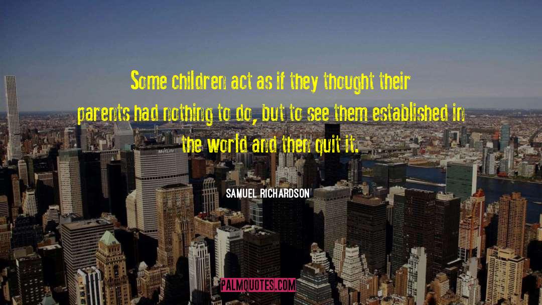 Indigo Children quotes by Samuel Richardson