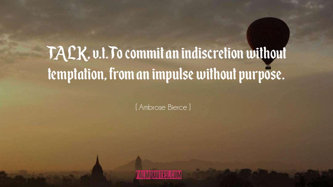 Indiscretion quotes by Ambrose Bierce