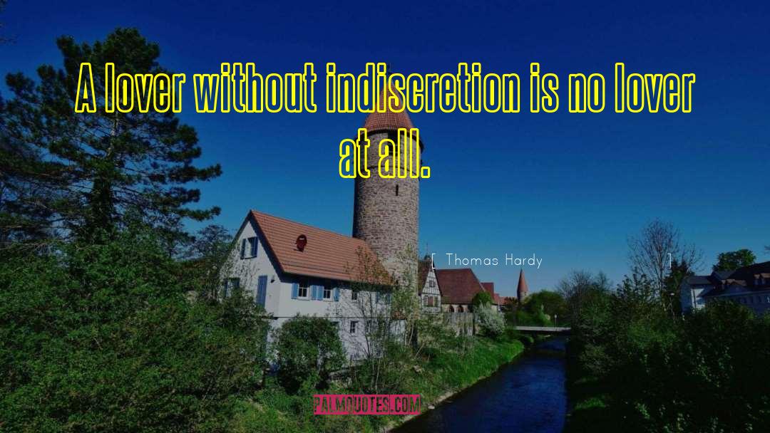 Indiscretion quotes by Thomas Hardy