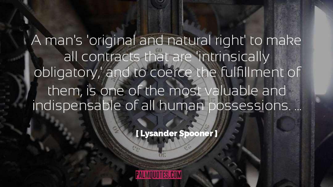 Indispensable quotes by Lysander Spooner