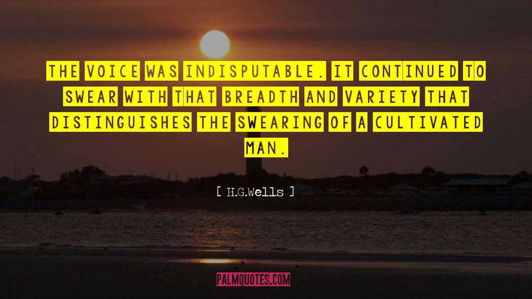 Indisputable quotes by H.G.Wells
