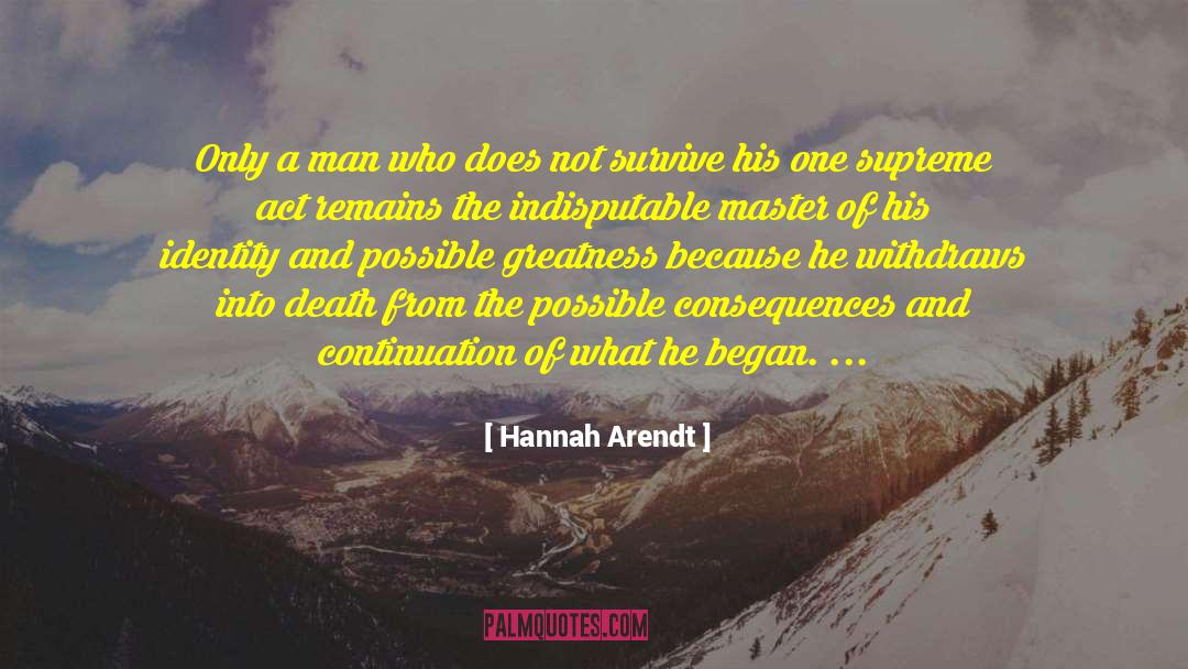 Indisputable quotes by Hannah Arendt