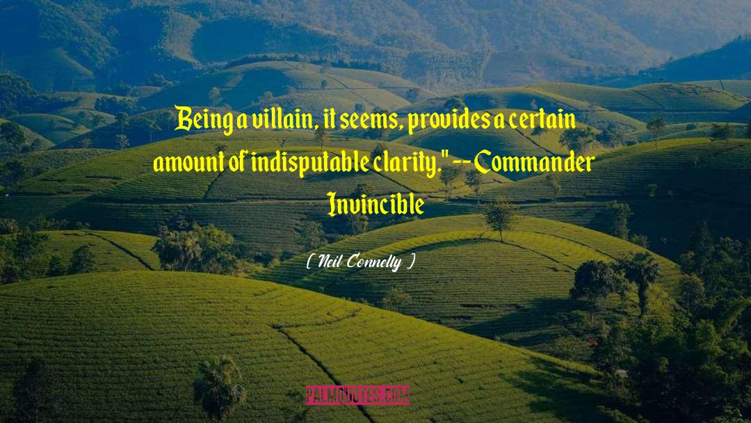 Indisputable quotes by Neil Connelly
