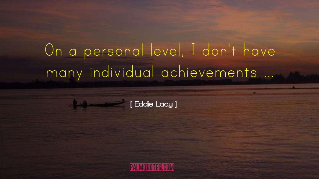 Individual Achievement quotes by Eddie Lacy