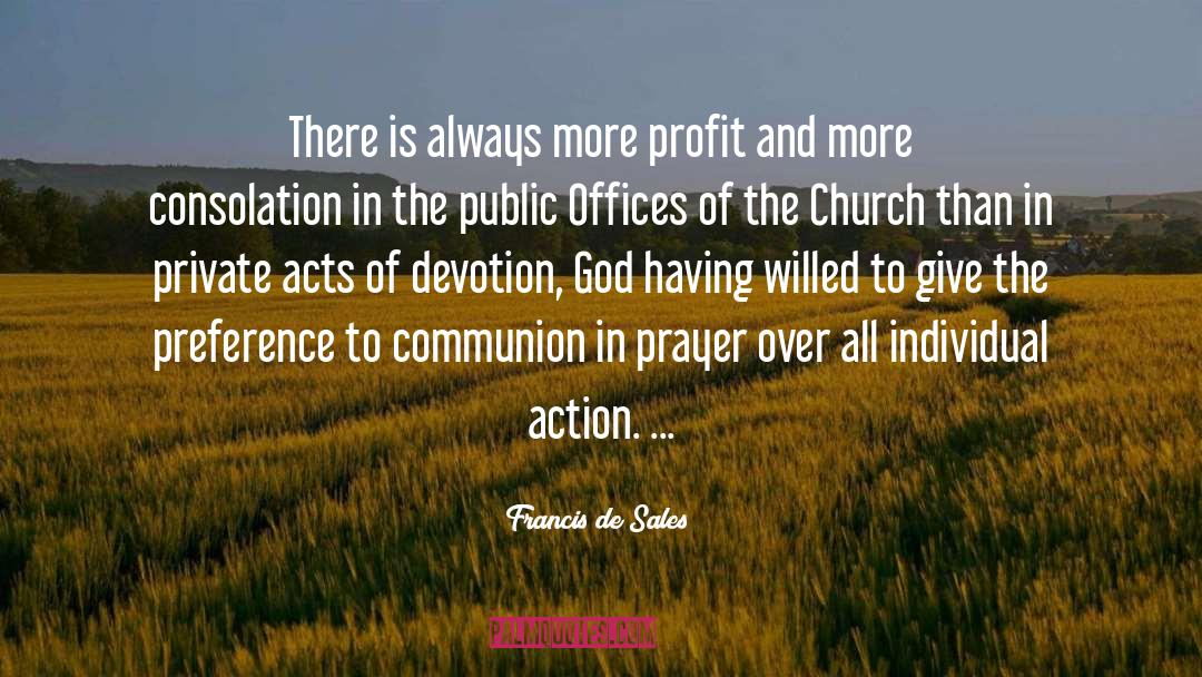 Individual Action quotes by Francis De Sales