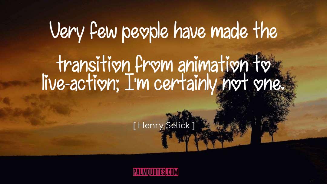 Individual Action quotes by Henry Selick