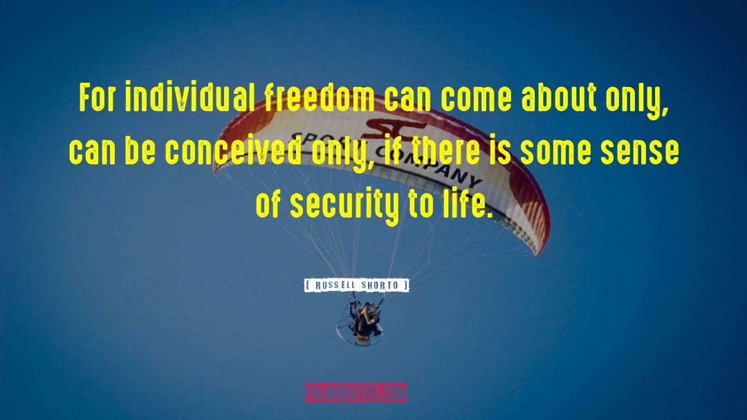 Individual Freedom quotes by Russell Shorto