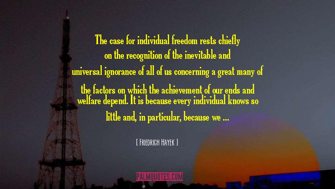 Individual Freedom quotes by Friedrich Hayek