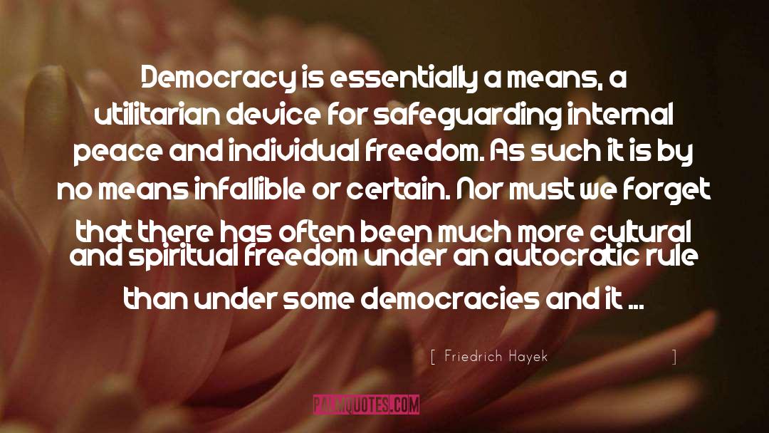 Individual Freedom quotes by Friedrich Hayek