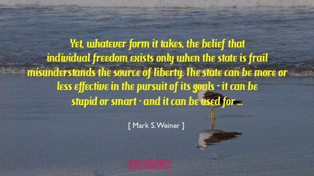 Individual Freedom quotes by Mark S. Weiner