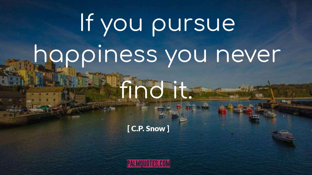 Individual Happiness quotes by C.P. Snow