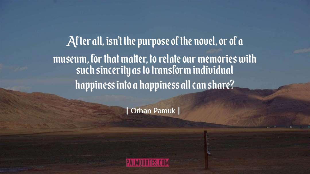 Individual Happiness quotes by Orhan Pamuk