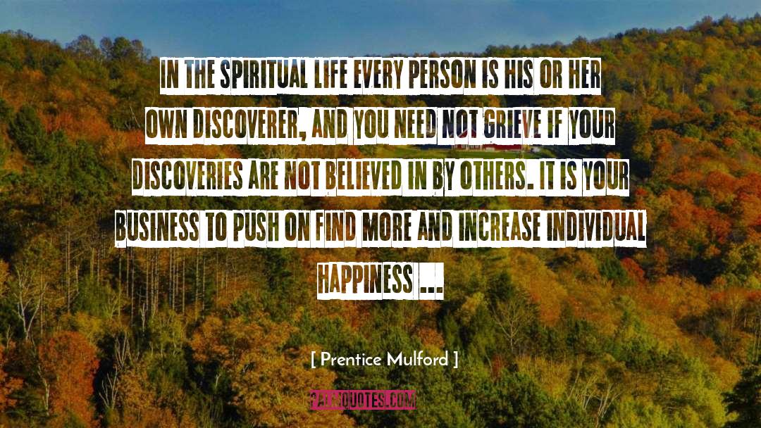 Individual Happiness quotes by Prentice Mulford