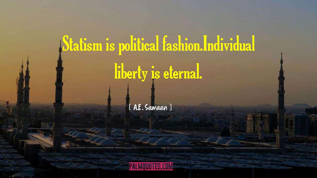 Individual Liberty quotes by A.E. Samaan