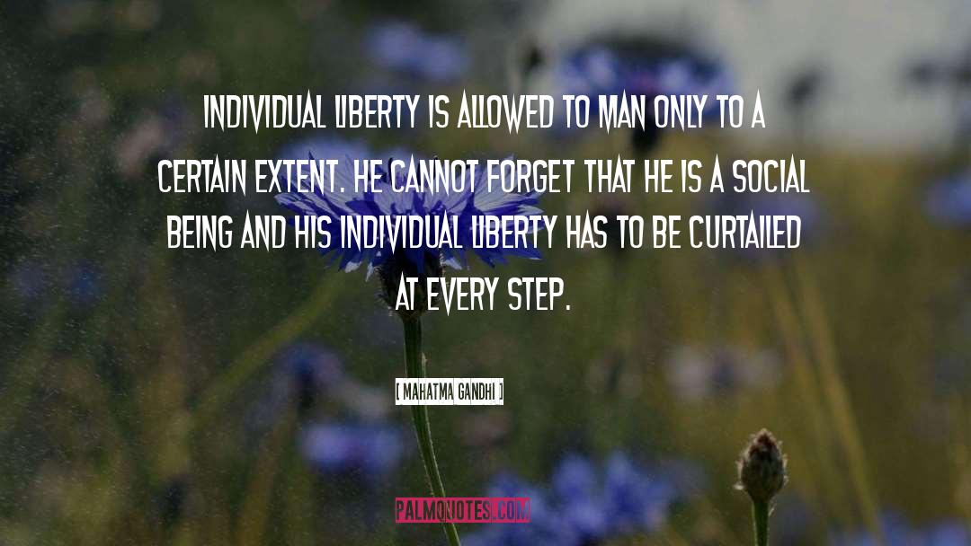 Individual Liberty quotes by Mahatma Gandhi