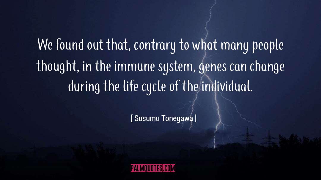 Individual Life quotes by Susumu Tonegawa