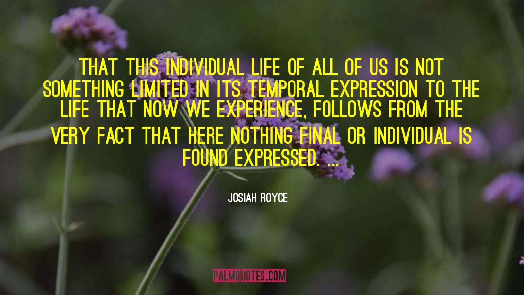 Individual Life quotes by Josiah Royce