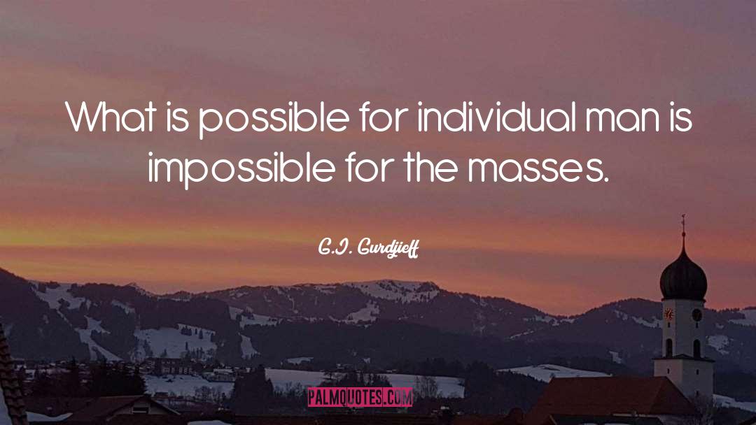 Individual Man quotes by G.I. Gurdjieff