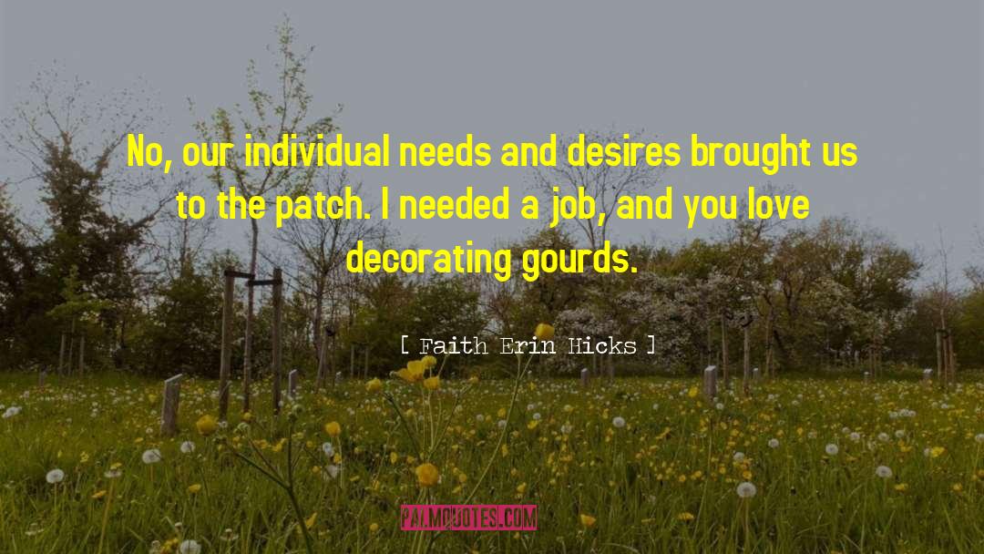 Individual Needs quotes by Faith Erin Hicks