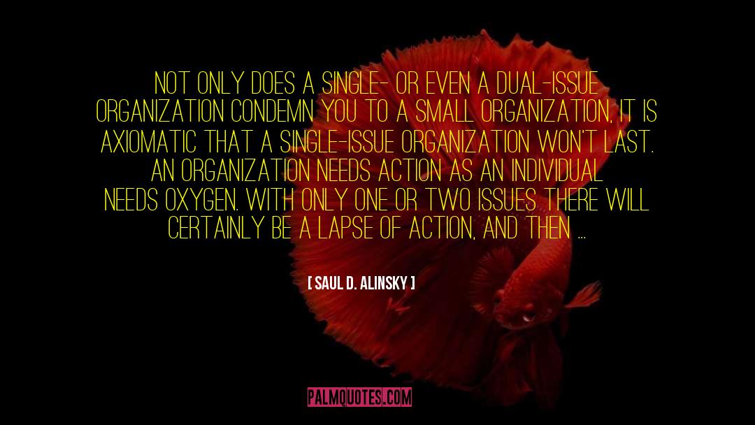 Individual Needs quotes by Saul D. Alinsky